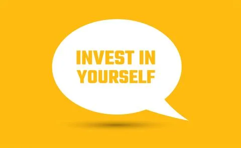 Invest in yourself speech bubble vector illustration. Communication speech .. Stock Illustration