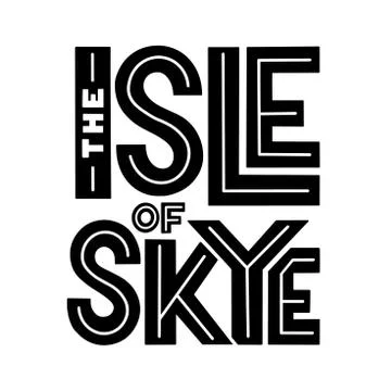 The Isle of Skye lettering composition for postcard, poster, invitation, logo. Stock Illustration