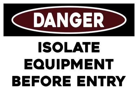Isolate equipment before entry warning sign Stock Illustration