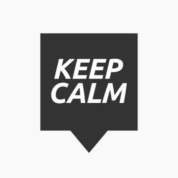 Isolated tooltip with    the text KEEP CALM Stock Illustration