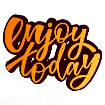 Isolated on white background vector illustration of Enjoy today Stock Illustration