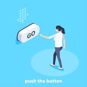 Isometric vector illustration on blue background, woman pressing the button Stock Illustration