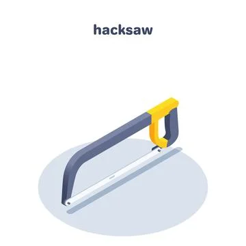Isometric vector illustration isolated on white background, hacksaw icon, han Stock Illustration