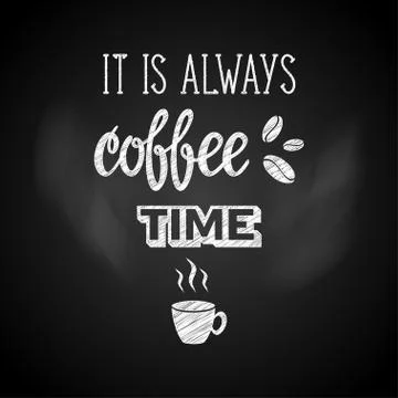 It is always coffee time lettering Stock Illustration