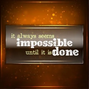It always seems impossible until it is done. Illustrazione stock