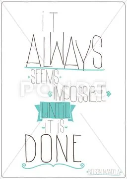 It always seems impossible until it is done Stock Illustration