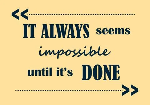 It always seems impossible until it is done Ilustração Stock