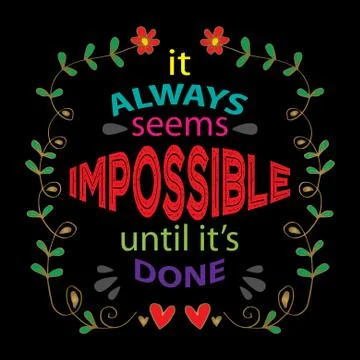 It always seems impossible until it is done. Stock Illustration
