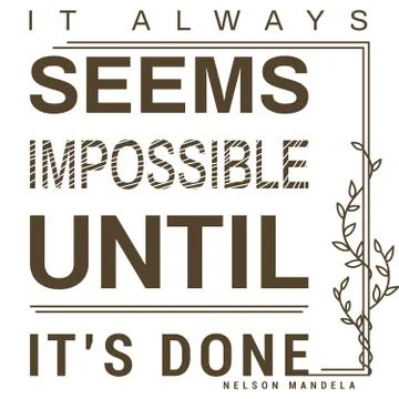It' always seems impossible until it's done quote, inspirational quote Illustrazione stock