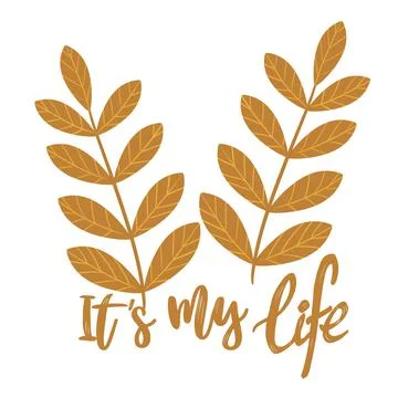 It is my life - motivational phrase for flyer or banner or poster or postcard Stock Illustration