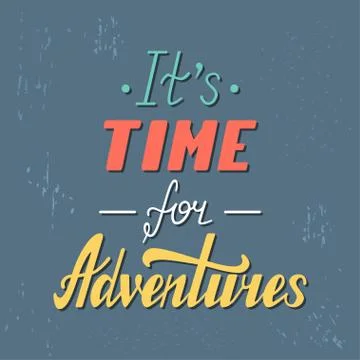 It s time for adventures Stock Illustration