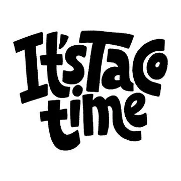 It is taco time Stock Illustration
