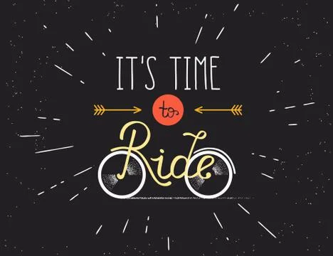 It is time to ride hand made illustration for poster in vintage hipster style Stock Illustration