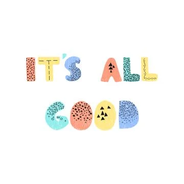Its all good - fun hand drawn nursery poster with lettering Stock Illustration