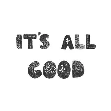 Its all good - fun hand drawn nursery poster with lettering Stock Illustration