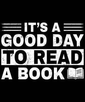 It's A Good Day To Read A Book Unique Typography T Shirt For Men Stock Illustration