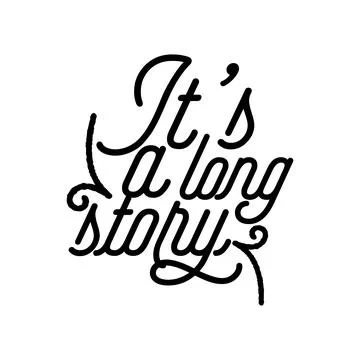 It's a long story. Stylish Hand drawn typography poster. Stock Illustration