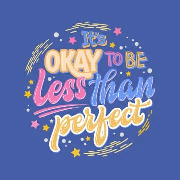 It's OKAY to be less than perfect - hand drawn lettering phrase. Colorful men Stock Illustration