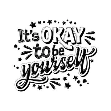 It's OKAY to be yourself - hand drawn lettering phrase. Black and white menta Illustrazione stock