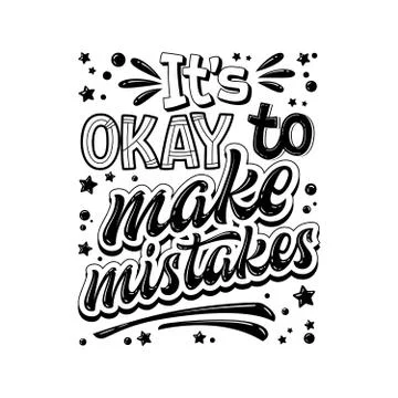 It's OKAY to make mistakes - hand drawn lettering phrase. Black and white men Stock Illustration