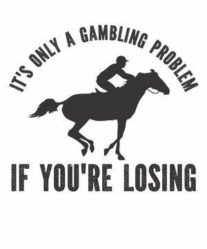 It's only a gambling problem if you're losing Stock Illustration
