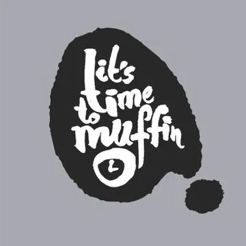Its Time To Muffin in a Speech Bubble Stock Illustration