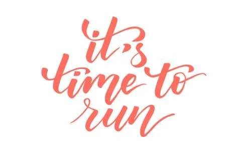 It's time to run brush calligraphy Stock Illustration