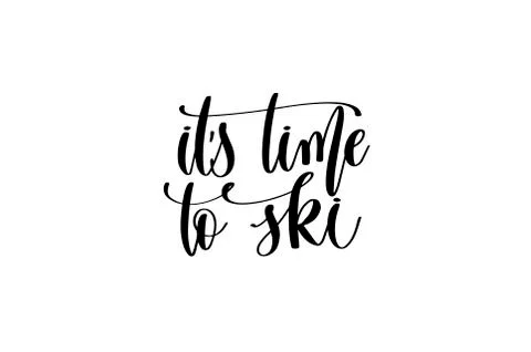 It's time to ski hand written lettering Stock Illustration