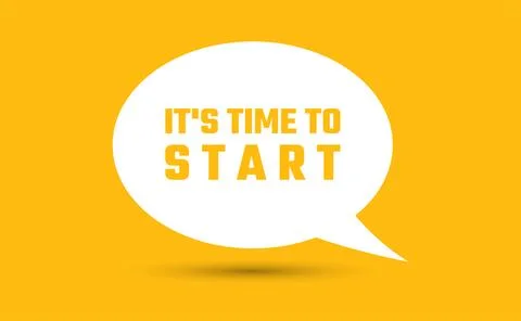 Its time to start speech bubble vector illustration. Communication speech b.. Stock Illustration