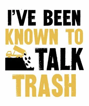 I've Been Known To Talk Trash Stock Illustration