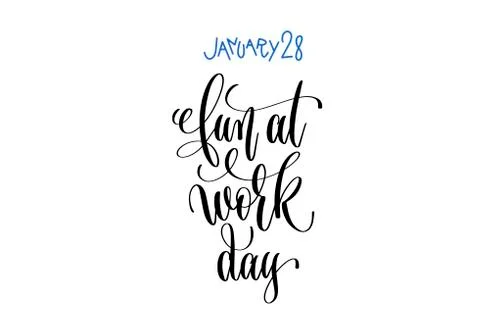 January 28 - fun at work day - hand lettering inscription text Stock Illustration