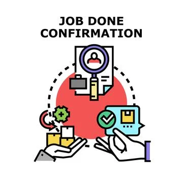 Job done confirmation process for business task completion Stock Illustration
