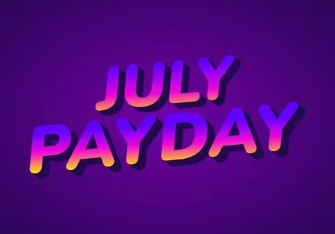 July Payday. Text effect with bold font and attractive color for promotion... Stock Illustration