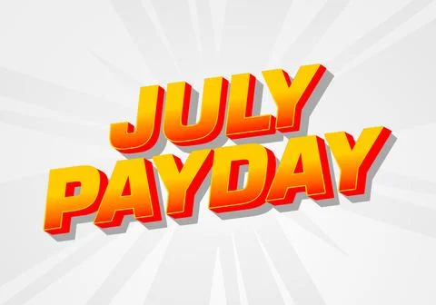 July Payday. Text effect with bold font and attractive color for promotion... Stock Illustration