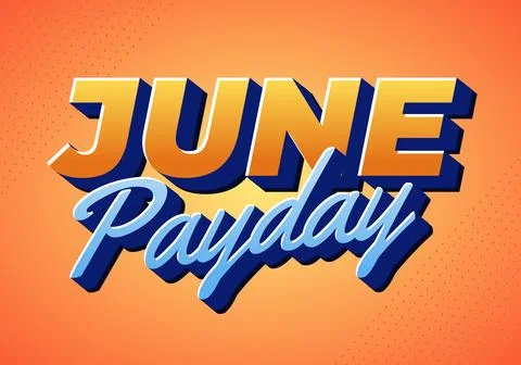 June Payday. Text effect design with bold and modern fonts for social media.. Stock Illustration