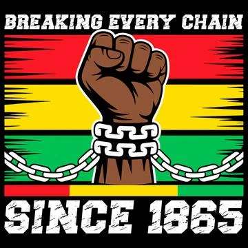 Juneteenth Breaking Every Chain Since 1865 Vector Pan African Freedom Graphic Stock Illustration