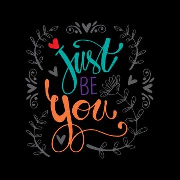 Just be you hand written lettering inscription Stock Illustration