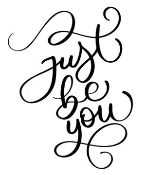 Just be you text on white background. Hand drawn Calligraphy lettering Vector Illustrazione stock