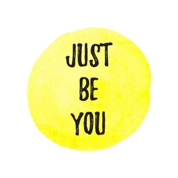 Just Be You vector on hand drawn yellow watercolor background illustration Stock Illustration