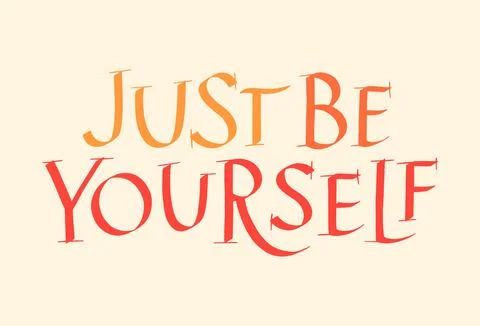 Just Be Yourself Hand Drawn Lettering Stock Illustration