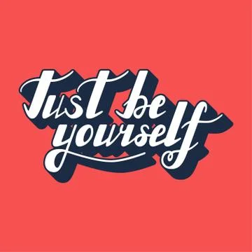 Just be yourself. Stock Illustration