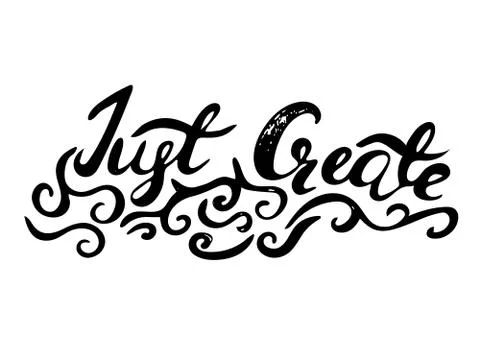 Just create -  hand painted brush pen modern calligraphy Stock Illustration