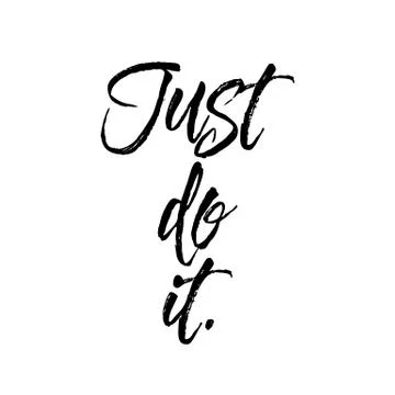 Just do it. Beautiful greeting card poster scratched calligraphy black text Word Illustration