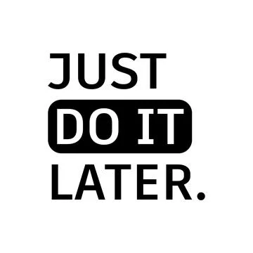 Just Do It Later Idea Stock Illustration