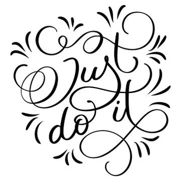 Just do it text on white background. Hand drawn Calligraphy lettering Vector Stock Illustration
