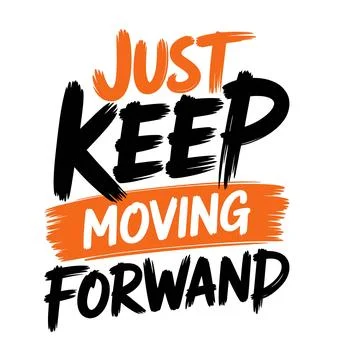 Just keep moving forward quote brush typography orange white background apparel Stock Illustration