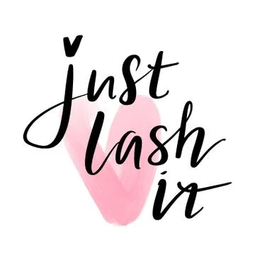 Just lash it. Hand sketched Lashes quote. Calligraphy phrase Stock Illustration