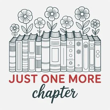 Just one more chapter book lover reading quote floral bookshelf vector desi.. Stock Illustration
