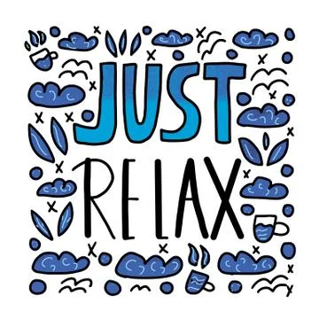 Just relax stylized text. Poster template with hand drawn quote.  Vector illu Stock Illustration