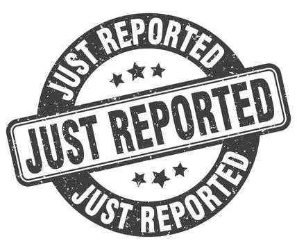 Just reported stamp. just reported label. round grunge sign Stock Illustration